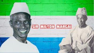 Sir Milton Margai - A Born Leader, Leading By Example | The Father of Sierra Leone’s Independence