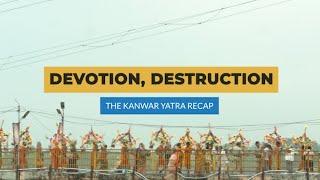 Devotion, Destruction: The Kanwar Yatra Recap | Article 14