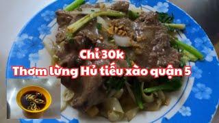 Sài Gòn: Thơm lừng Trên 25 năm HỦ TIẾU XÀO Lão Tử quận 5, chỉ 30k