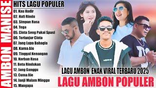 LAGU AMBON VIRAL TERBARU 2025 - LAGU AMBON ENAK POPULER TERBARU VIRAL TIKTOK 2025