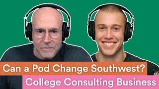 Can a Podcast Change Southwest Airlines? + The College Consulting Business | Prof G Markets