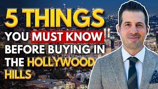 Home Buying | 5 Things You Must Know Before Buying a House in the Hollywood Hills