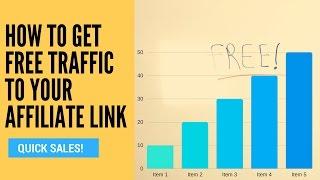 How To Get Free Traffic To Your Affiliate Link (Free Traffic Sources)