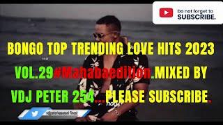 !BONGO TOP TRENDING LOVE HITS VOL 29#Mahabaedition.Mixed By Vdj Peter 254 FT:ALIKIBA,DIAMOND,JMELODY