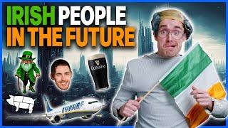 Irish People in the Future