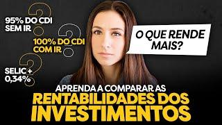 APRENDA como analisar e comparar rentabilidade de investimentos diferentes!