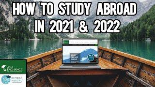 HOW to STUDY ABROAD in 2021 & 2021 with Asia Exchange and Beyond Abroad