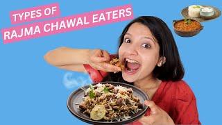 TYPES OF RAJMA CHAWAL EATERS | Laughing Ananas