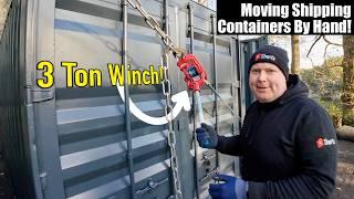 Moving A Shipping Container By Hand!