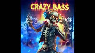 Crazy Bass  #ElectroBeats