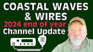 Coastal Waves & Wires Channel Update - 2024 Year End