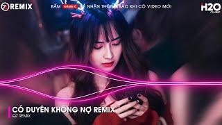 CÓ DUYÊN KHÔNG NỢ REMIX - MỘT NGƯỜI ĐỨNG TỪ XA CHỜ ANH VỀ - NONSTOP 2024 VINAHOUSE BASS CỰC MẠNH