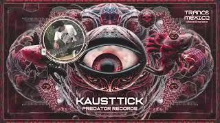 Kausttick / Predator Records Series Ep. 4 (Trance México)