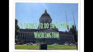Top 5 things to do in Olympia Washington