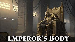 The Emperor’s Body: Is the Corpse-God of Terra Truly Dead? | Warhammer 40k Full Lore