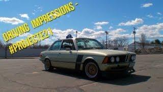 BMW E21 Driving Impressions - #ProjectE21