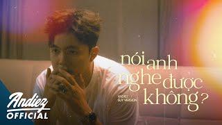 NÓI ANH NGHE ĐƯỢC KHÔNG (SUY VERSION) | ANDIEZ | LYRICS VIDEO