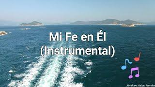 Mi Fe en Él | Instrumental