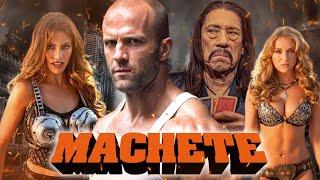 Machete (2010) Movie || Danny Trejo, Steven Seagal, Michelle Rodriguez, Jeff Fahey || Review & Facts