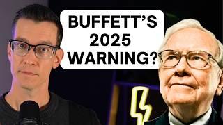 Did Warren Buffett Just Issue A Warning For 2025?