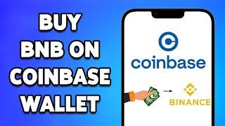 How To Buy BNB On Coinbase Wallet 2024 | Coinbase BNB Purchase Guide