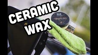 CERAMIC WAX - EZ CAR CARE *QUICK TIP TUESDAY*