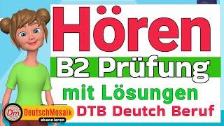 Hören B2 | Deutsch Prüfung für den Beruf | DTB | mit Lösungen Teil 1-4 | 2024