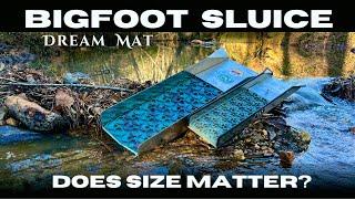 Does Size Matter? Sluicing with the Bigfoot Sluice by Dreammat