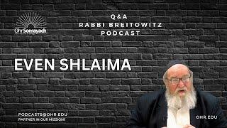 7- Even Shelaima  Chapter 1 PT 5   Balancing Emotions (Harav Breitowitz) (Jewish Understanding)