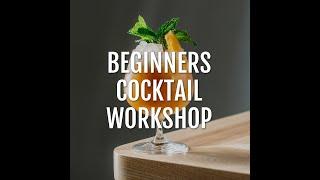 Beginner's Cocktail Workshop