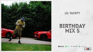 Lil Yachty - "Birthday Mix 5" (Full EP)