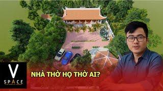 Nhà thờ họ thờ ai? | Nhà Thờ Họ Việt Nam