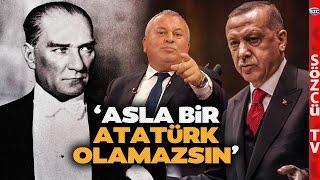 Cemal Enginyurt'un Gündem Olan Erdoğan Çıkışı! 'Asla Bir Atatürk Olamazsın'