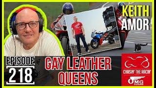 #218 Gay Leather Queens [KEITH AMOR]