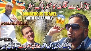 Dangerous Travel To Gilgit From Chitral  With UK Family  Beautiful View of Amrot Bala Valley ||