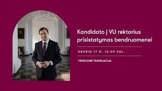 Kandidato į VU rektorius prisistatymas bendruomenei