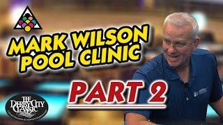 MARK WILSON POOL CLINIC: Part 2 (of 3) - Analyzing the Good and the Bad