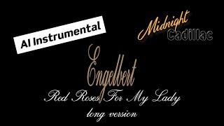 ENGELBERT Red Roses For My Lady (Long Version) (AI Instrumental)