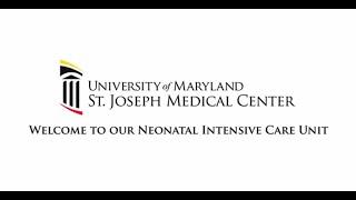 Welcome to the NICU at UM St. Joseph Medical Center: A Virtual Tour