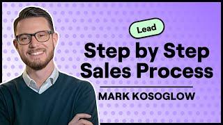 The Perfect 5-Step B2B Sales Process (Mark Kosoglow)