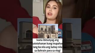 Ivana hindi daw talaga sa kanya ang bahay sa Bahrain #ivanaalawi #bahrain #trending #showbiz #update