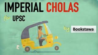 Imperial Cholas | Basics to Advanced in Hindi for UPSC