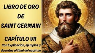 LIBRO DE ORO DE SAINT GERMAIN | CAPITULO VII | AUDIOLIBRO EN ESPAÑOL GRATIS |METAFÍSICA DEL YO SOY