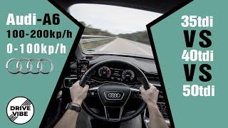 [4k] Audi A6 (2020) Comparison 35tdi VS 40tdi VS 50tdi POV - 0-100kph - 100-200kph acceleration