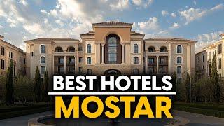 Best Hotels In Mostar, Bosnia And Herzegovina - Top 5 Picks For Any Budget