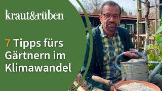 7 Tipps fürs Gärtnern im Klimawandel | Trockenheit im Garten