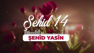 Şehid 14 | Şehid Yasin | Mustafa Altuntop | Özlem Ajans