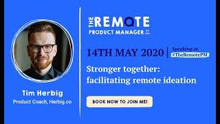  Tim Herbig: Stronger Together: Facilitating Remote Ideation Sessions