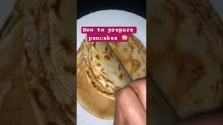 How to prepare yummy pancakes #pancakes #cookingvideo #shorts #aesethetic