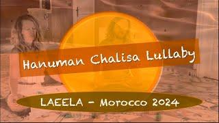 Hanuman Chalisa Lullaby - LAEELA - Divine Meditation Sounds #healingmusic #highvibes #deepsleepmusic